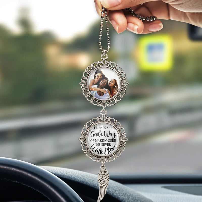 Gift For Bestie,Love,Custom Photo - Custom Photo Besties Making Sure We Never Walk Alone Car Hanger - Personalized Photo Pendant Charm