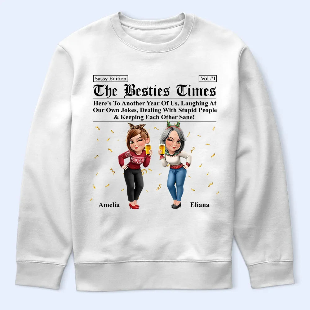 Gift For Bestie,Old Best friends,Gift For Sisters,Happy - 3D Effect Besties Here's To Another Year Of Us - Personalized T Shirt