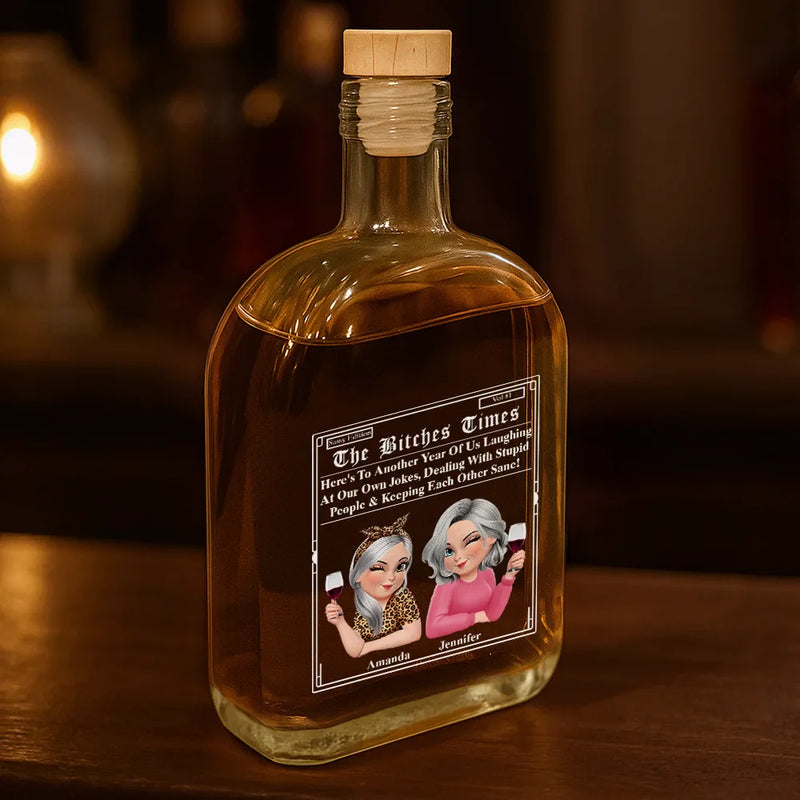 Gift For Bestie,Old Best friends,Gift For Sisters,Happy - 3D Effect Besties Here's To Another Year Of Us - Personalized Whiskey Bottle
