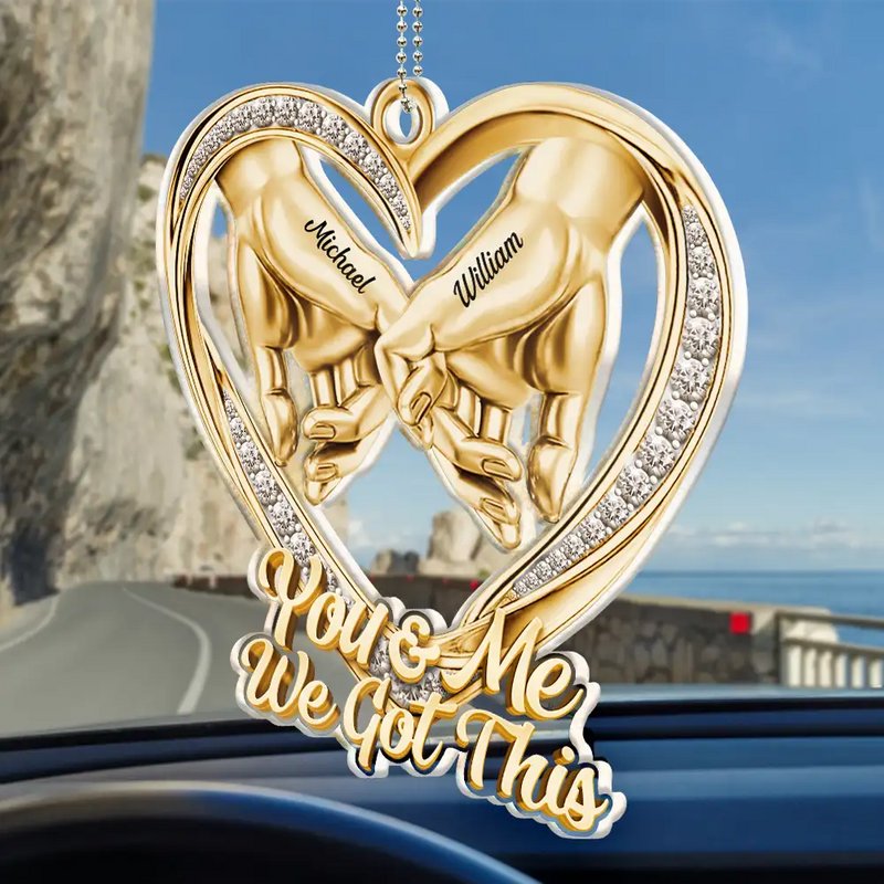 Gift For Couples, LGBT, Gift For Women, Gift For Men, Love, Top Market - 3D Metal Effect Couple Holding Hands You & Me We Got This - Personalized Acrylic Car Hanger