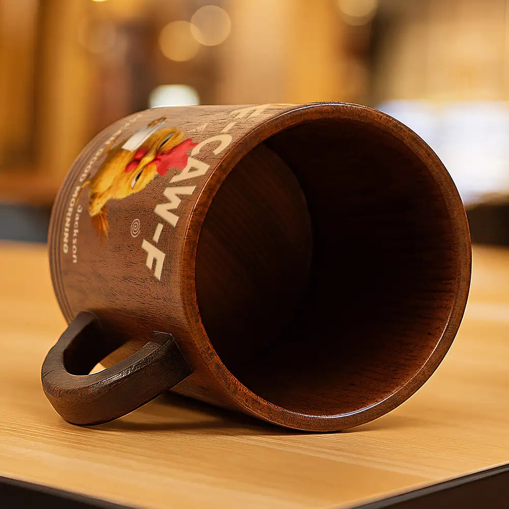 Gift For Yourself,Gift For Women,Gift For Men,Funny - 3D Effect Funny Chicken F-Caw-F I Mean Good Morning - Personalized Wooden Mug