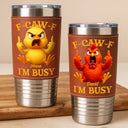 3D Effect Funny Chicken F-CAW-F I'm Busy - Personalized Leather Tumbler