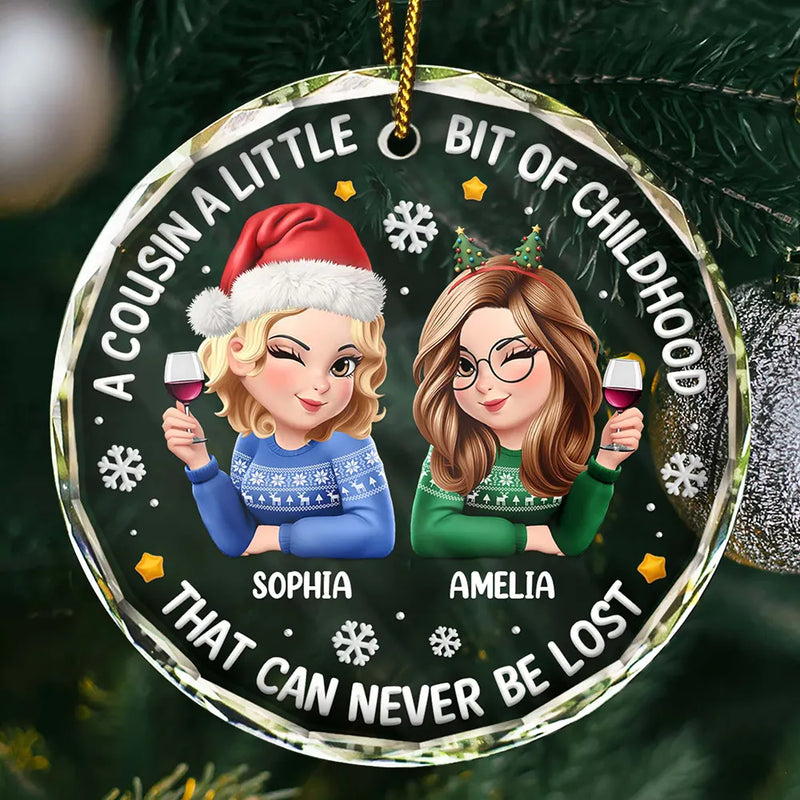Happy, Cousin, Family, Gift For Sibling, Gift For Brothers, Gift For Sisters, Christmas - A Cousin Is A Little Bit Of Childhood 3D Effect - Personalized Circle Glass Ornament