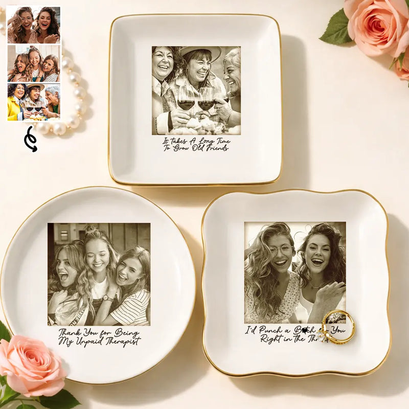 Gift For Bestie, Old Best friends, Gift For Sisters, Happy, Custom Photo - Custom Photo Besties Gray Scale Right In The Throat - Personalized Ring Dish