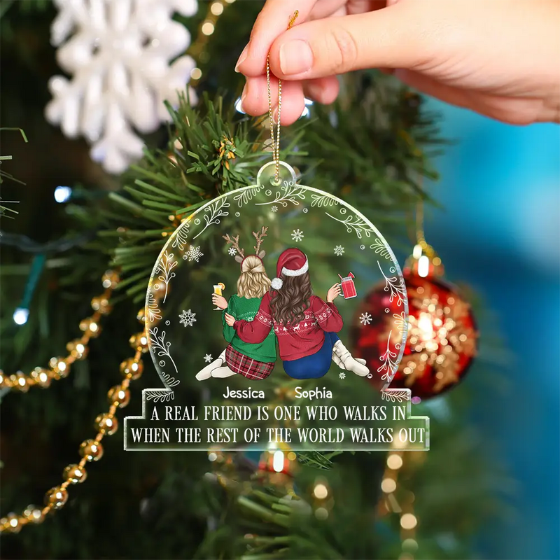 Gift For Bestie,Christmas,Love,Family - A Real Friend Is One Who Walks In - Personalized Custom Shaped Acrylic Ornament