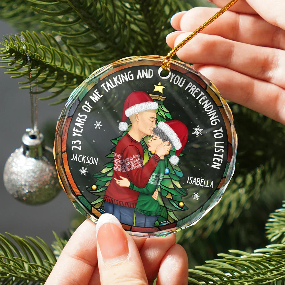 Gift For Couples,Old Couples,Gift For Wife,Gift For Boyfriend,Gift For Girlfriend,Christmas,Happy - Years Of Me Talking Funny Anniversary Gift - Personalized Circle Glass Ornament