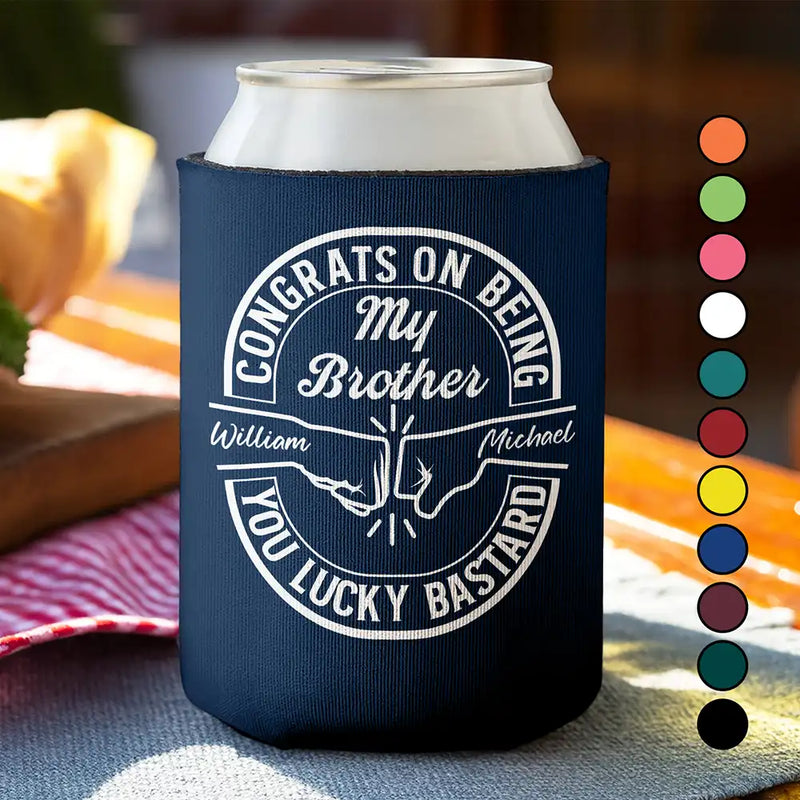 Gift For Sisters, Gift For Sibling, Gift For Brothers, Gift For Bestie, Gifts For Colleagues, Cousin, Funny - Congrats On Being My Brother Dad Grandpa - Personalized Can Cooler Sleeve
