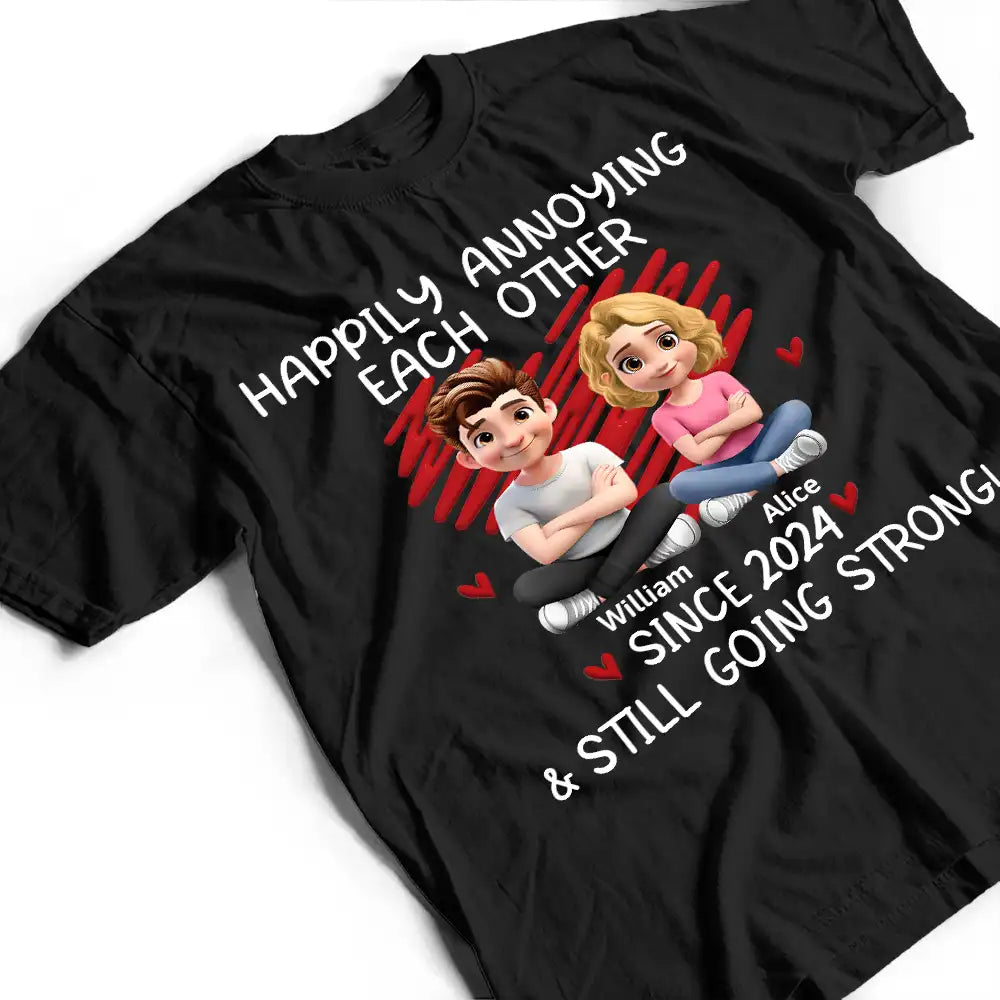 Gift For Couples, Gift For Wife, Gift For Husband, Gift For Boyfriend, Gift For Girlfriend, Funny, Old Couples - Couple Happily Annoying Each Other Since - Personalized T Shirt