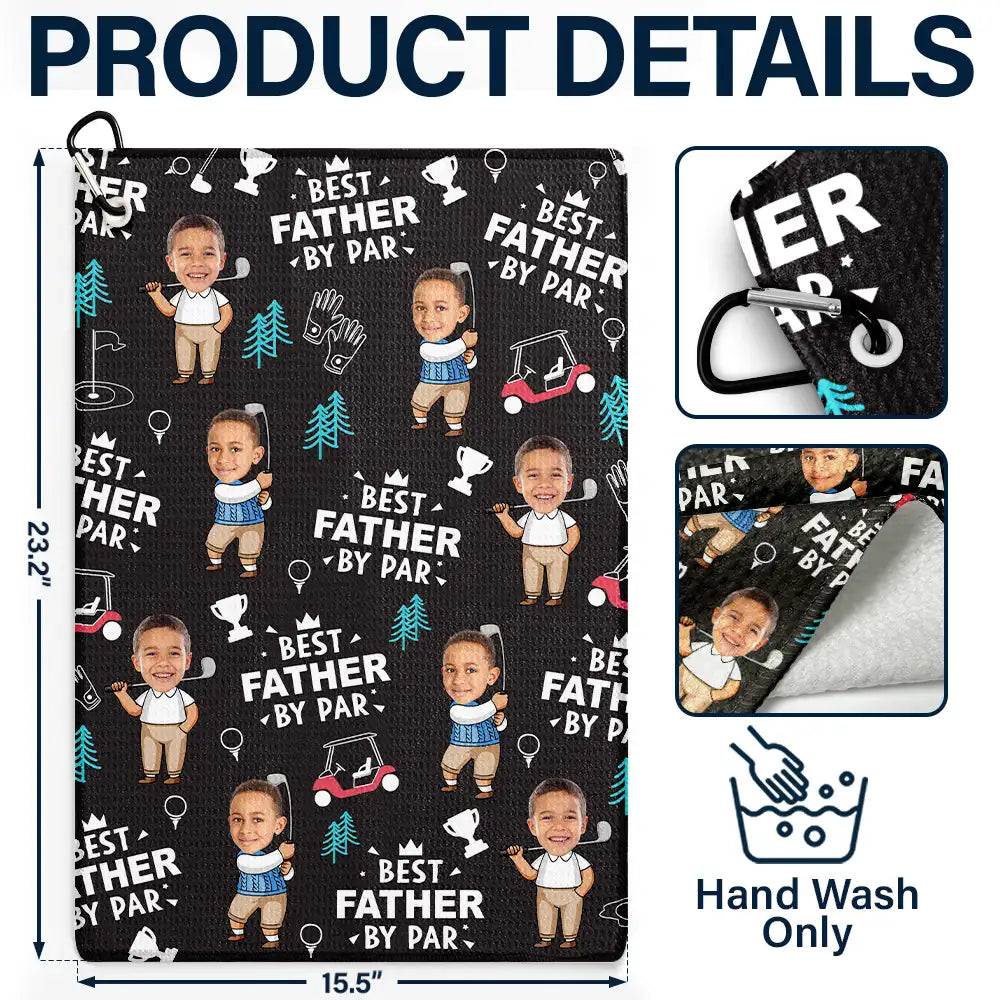 Happy, Sport Dad, Golf, Gift For Father, Gift For Men, Gift For Grandpa, Gift For Husband - Custom Photo Best Dad By Par Funny Kid - Personalized Golf Towel