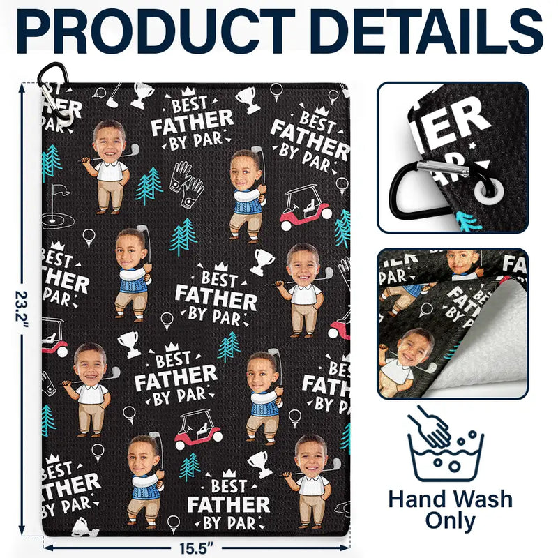 Happy, Sport Dad, Golf, Gift For Father, Gift For Men, Gift For Grandpa, Gift For Husband - Custom Photo Best Dad By Par Funny Kid - Personalized Golf Towel