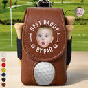 Gift For Husband, Gift For Men, Gift For Grandpa, Gift For Father, Sport Dad, Dad's Hobby, Grandpa's Hobby, Golf - Custom Photo Best Daddy By Par - Personalized Leather Golf Ball Holder
