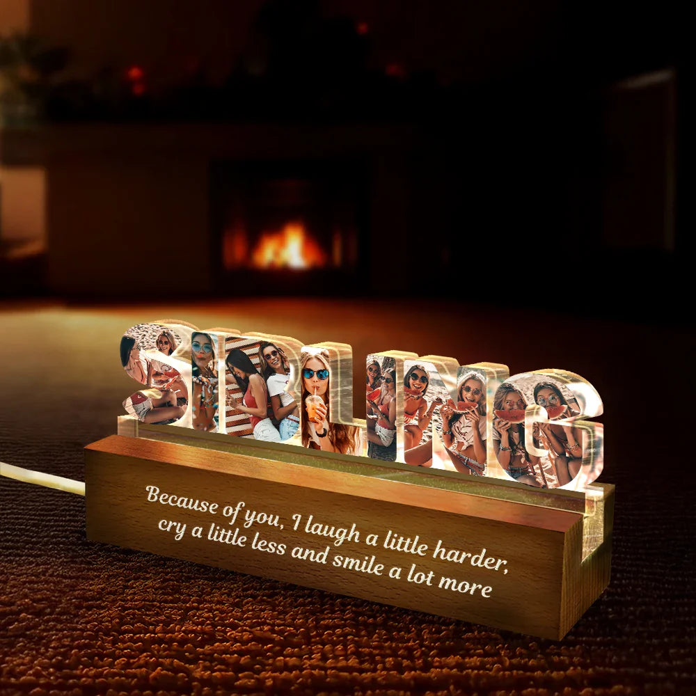 Gift For Sisters, Gift For Bestie, Love - Custom Photo Bestie Sister Because Of You - Personalized Custom Shaped LED Light