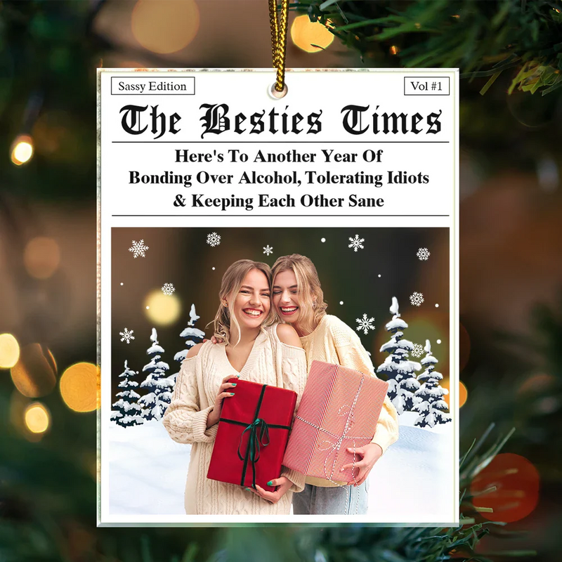 Christmas,Gift For Bestie,Happy,Custom Photo,Gift For Sisters - Custom Photo Besties Here's To Another Year Of Us - Personalized Custom Shaped Acrylic Ornament