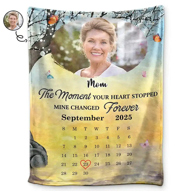 Memorial,Gift For Women,Gift For Men,Family,Sad,Custom Photo - Custom Photo Calendar Memorial The Moment Your Heart Stopped - Personalized Fleece Blanket, Sherpa Blanket
