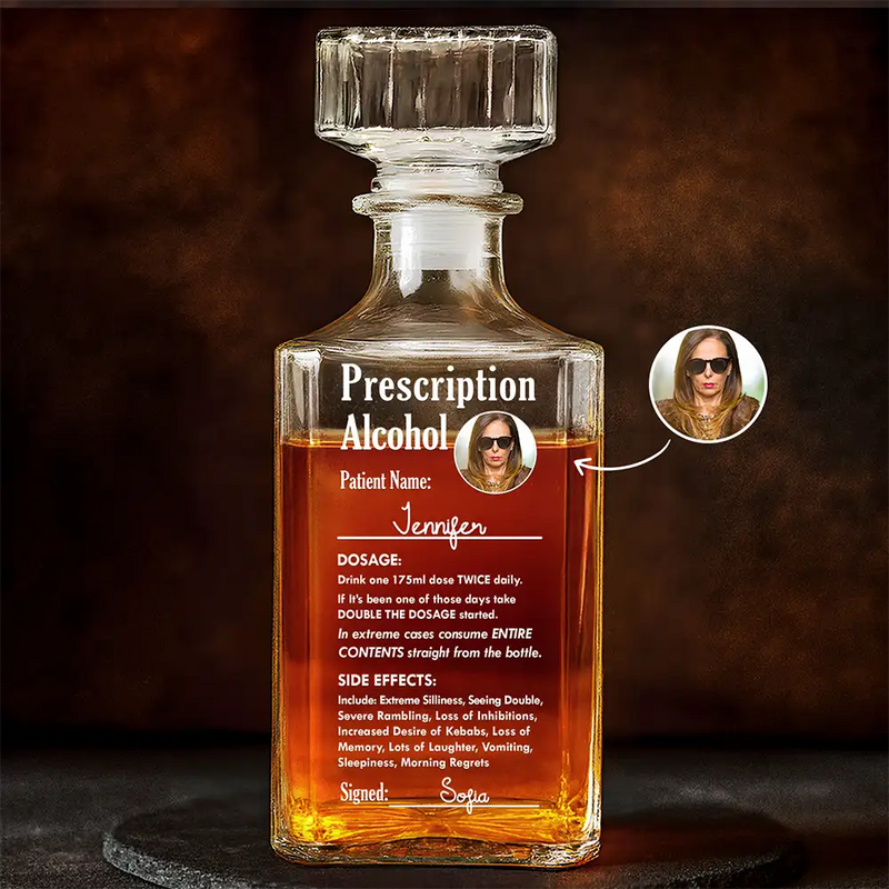 Gift For Yourself, Funny, Custom Photo - Custom Photo Funny Prescription Drink One Measure Daily - Personalized Square Whiskey Bottle