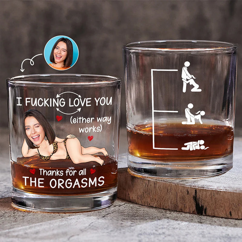 Gift For Couples, Gift For Wife, Gift For Husband, Gift For Boyfriend, Gift For Girlfriend, Funny - Custom Photo I F*cking Love You Either Way Works - Personalized Whiskey Glass