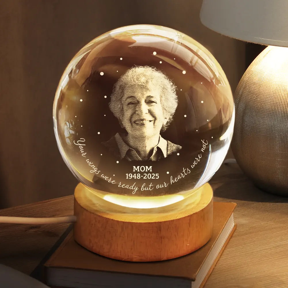Custom Photo,Memorial,Gift For Mother,Gift For Father,Sad - Custom Photo Memorial Your Wings Were Ready - Personalized Crystal Globe Lamp