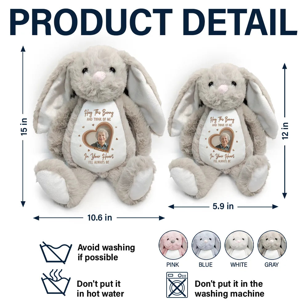 Pet Lovers, Cat Lovers, Dog Lovers, Sad, Memorial, Family, Gift For Sibling, Parents, Gift For Grandparents - Custom Photo Think Of Me In Your Heart Memorial - Personalized Soft Toy Bunny