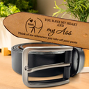 Gift For Couples,Gift For Husband,Gift For Boyfriend,Funny,Gift For Men - Funny Couple You Have My Heart - Personalized Engraved Leather Belt