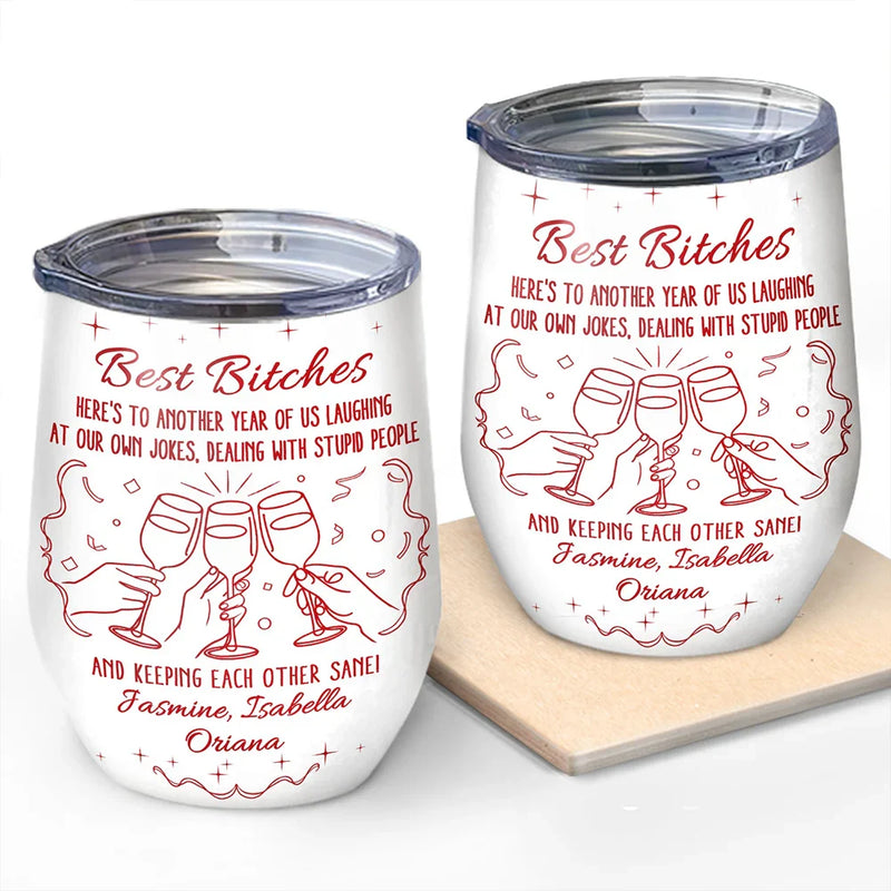 Gift For Bestie,Gift For Sisters,Happy,Old Best friends - Here's To Another Year Of Us Cheers - Personalized Wine Tumbler