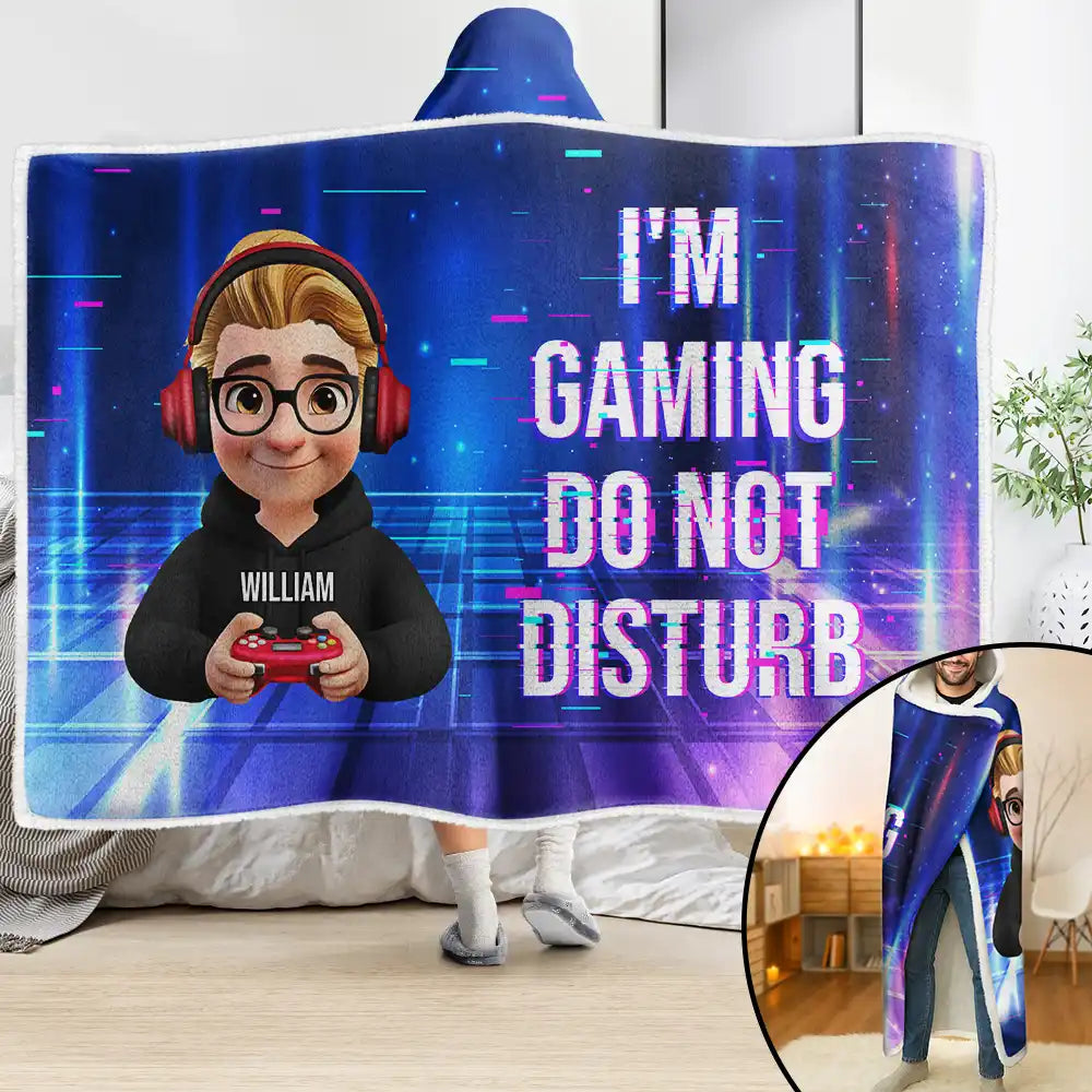 I Am Gaming Do Not Disturb 3D Effect Gamer - Personalized Wearable Hooded Blanket