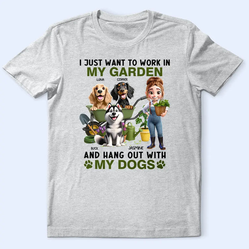 Gardening,Gift For Women,Happy,Gift For Yourself - I Just Want To Work In My Garden - Personalized T Shirt