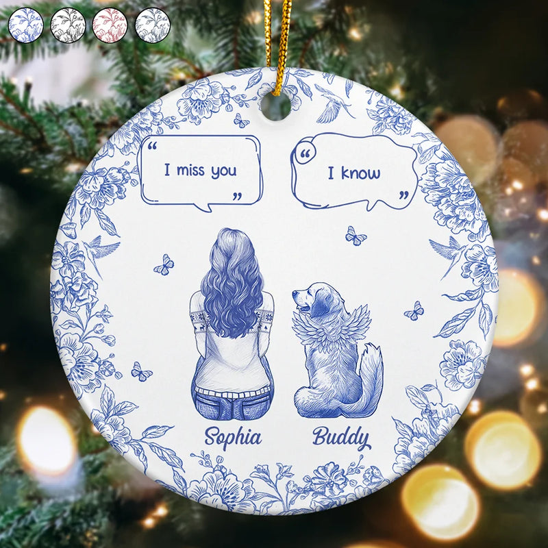 Sad, Memorial, Christmas, Dog Lovers, Pet Lovers, Cat Lovers, Dog Mom - I Miss You Memorial Dog Cat Toile - Personalized Circle Ceramic Ornament