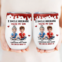 Gift For Son,Mom - Sons,Funny - I Smile Because You Are My Daughter Son - Personalized Wine Tumbler