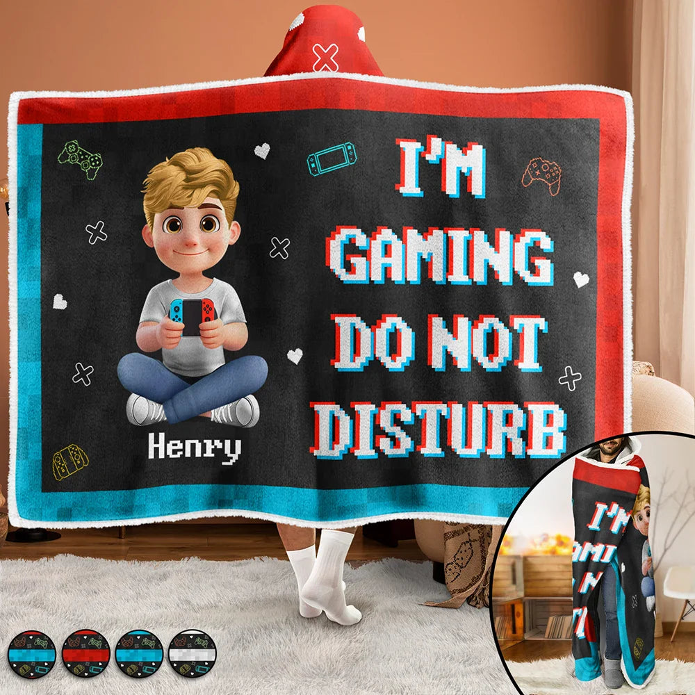I'm Gaming Do Not Disturb - Personalized Wearable Hooded Blanket