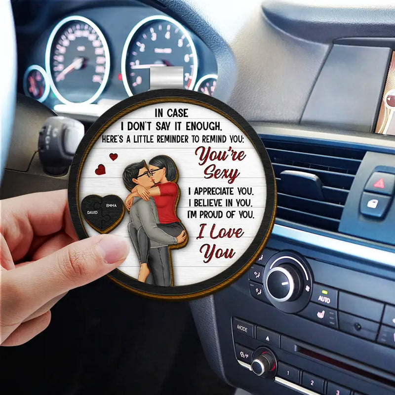 Love,Gift For Couples,Gift For Husband,Gift For Wife,Gift For Boyfriend,Gift For Girlfriend - In Case I Don't Say It Enough Couples - Personalized Custom Shaped Car Visor Clip