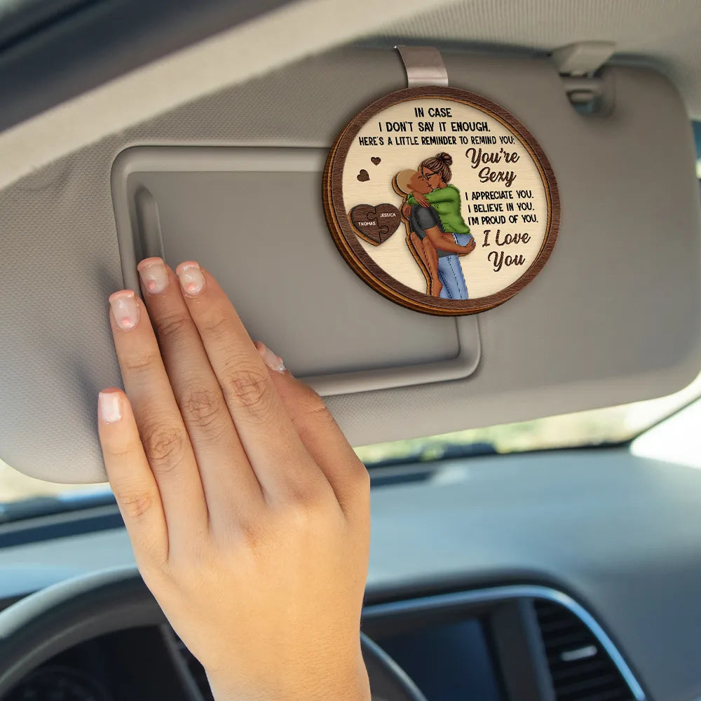 Love,Gift For Couples,Gift For Husband,Gift For Wife,Gift For Boyfriend,Gift For Girlfriend - In Case I Don't Say It Enough Couples - Personalized Custom Shaped Car Visor Clip