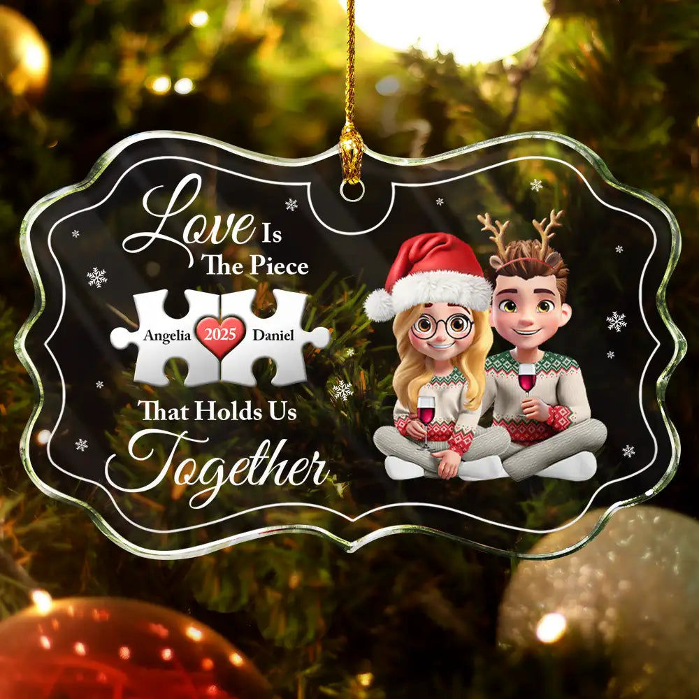 Gift For Couples, Old Couples, Gift For Women, Gift For Men, Gift For Husband, Gift For Wife, Love, Christmas, Gift For Boyfriend, Gift For Girlfriend - Love Is The Piece That Holds Us Together - Personalized Medallion Glass Ornament