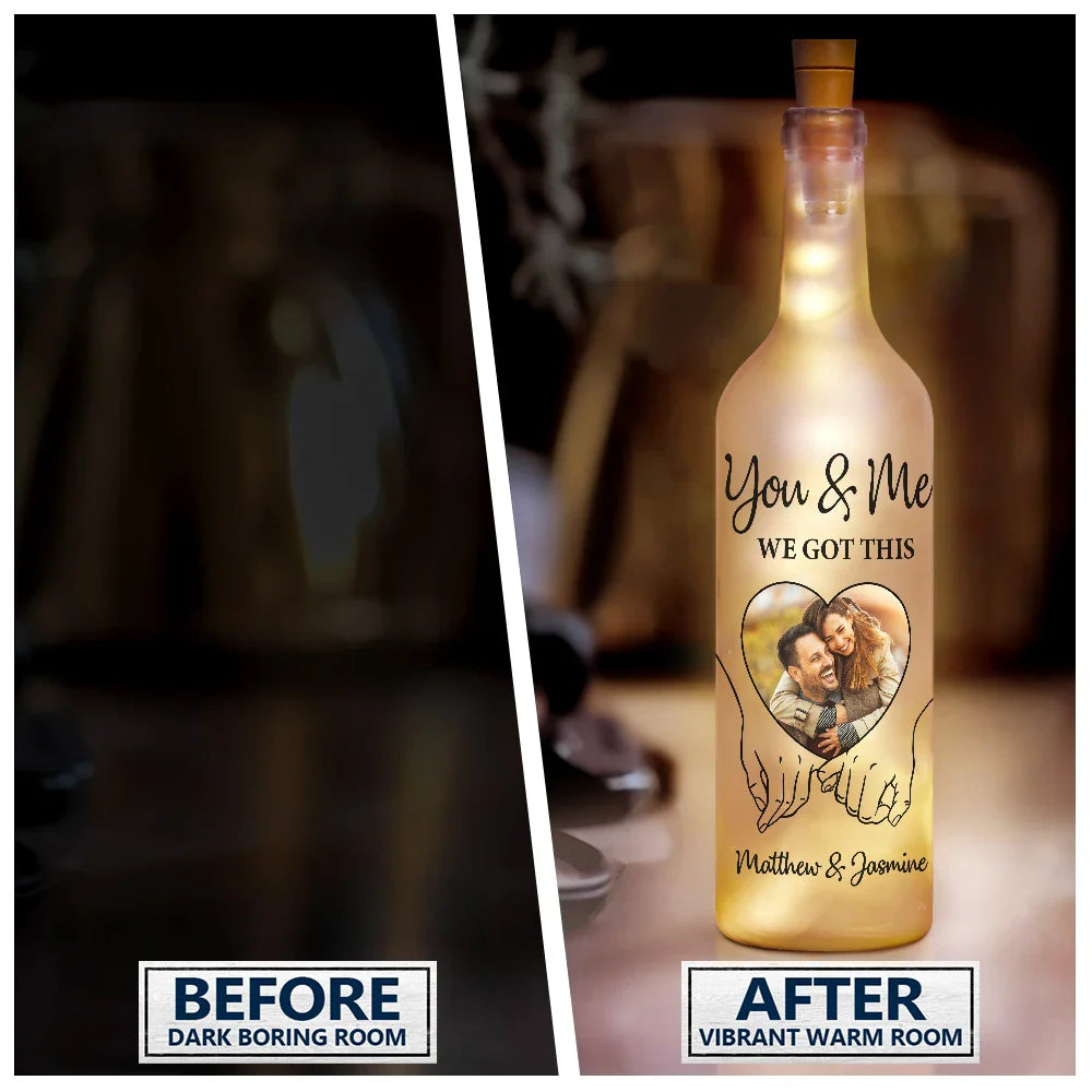 Gift For Couples, Gift For Wife, Gift For Husband, Gift For Girlfriend, Gift For Boyfriend - Custom Photo You & Me We Got This - Personalized Bottle Light