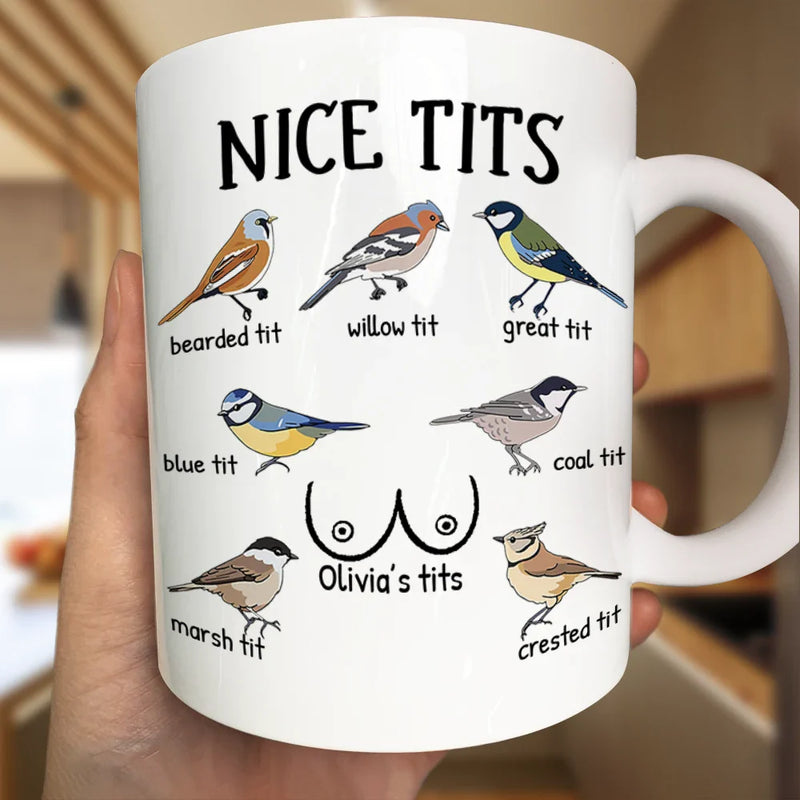 Gift For Wife,Gift For Girlfriend,Funny - Nice Tits Bird Funny - Personalized Mug