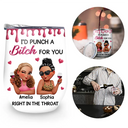 Gift For Bestie,Gifts For Colleagues,Gift For Sisters,Funny,Gift For Sibling - Right In The Throat 3D Bestie - Personalized Wine Tumbler
