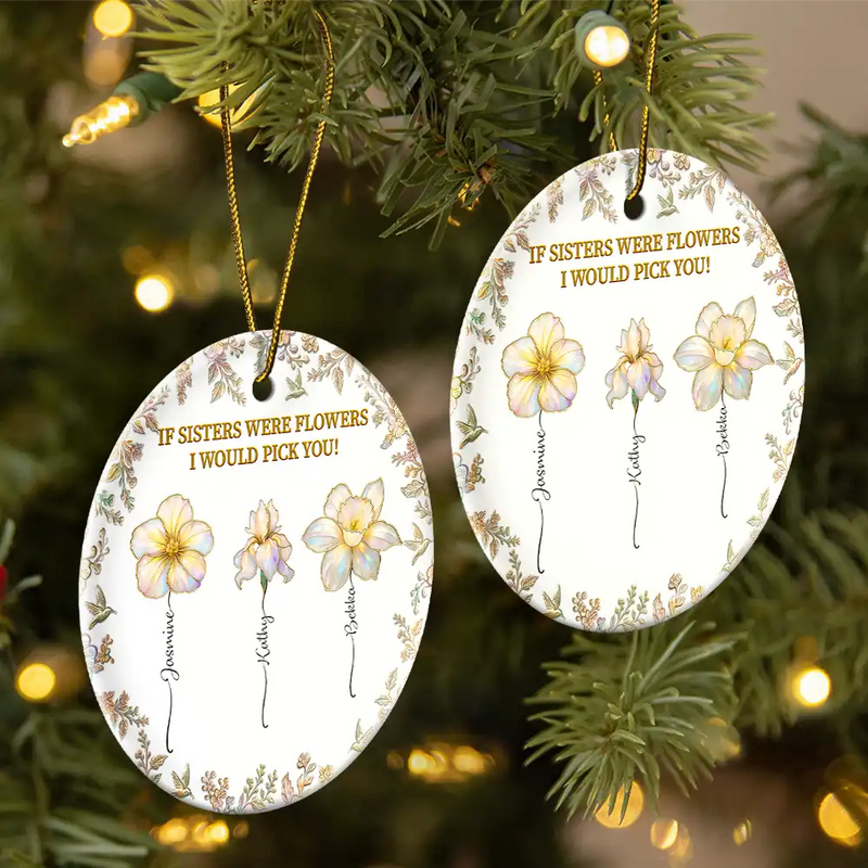 Happy,Gift For Sisters,Gift For Sibling,Christmas - Sisters Are Different Flowers From The Same Garden Nacre Effect - Personalized Circle Ceramic Ornament