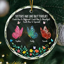 Gift For Sisters, Gift For Women, Happy, Top Market, Christmas - Sisters Are Like Butterflies 3D Effect - Personalized Circle Glass Ornament