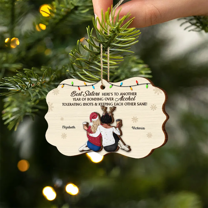 Gift For Bestie, Old Best friends, Gift For Sisters, Happy, Christmas - Sitting Besties Here's To Another Year Of Us - Personalized 2-Layered Wooden Ornament