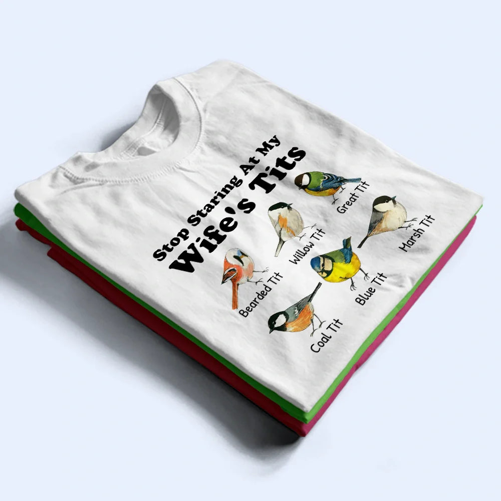 Gift For Couples,Gift For Wife,Gift For Girlfriend,Funny - Stop Staring At My Wife - Personalized T Shirt