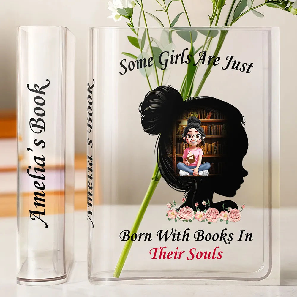 Some Girls Are Just Born With Books In Their Souls - Personalized Acrylic Book Vase