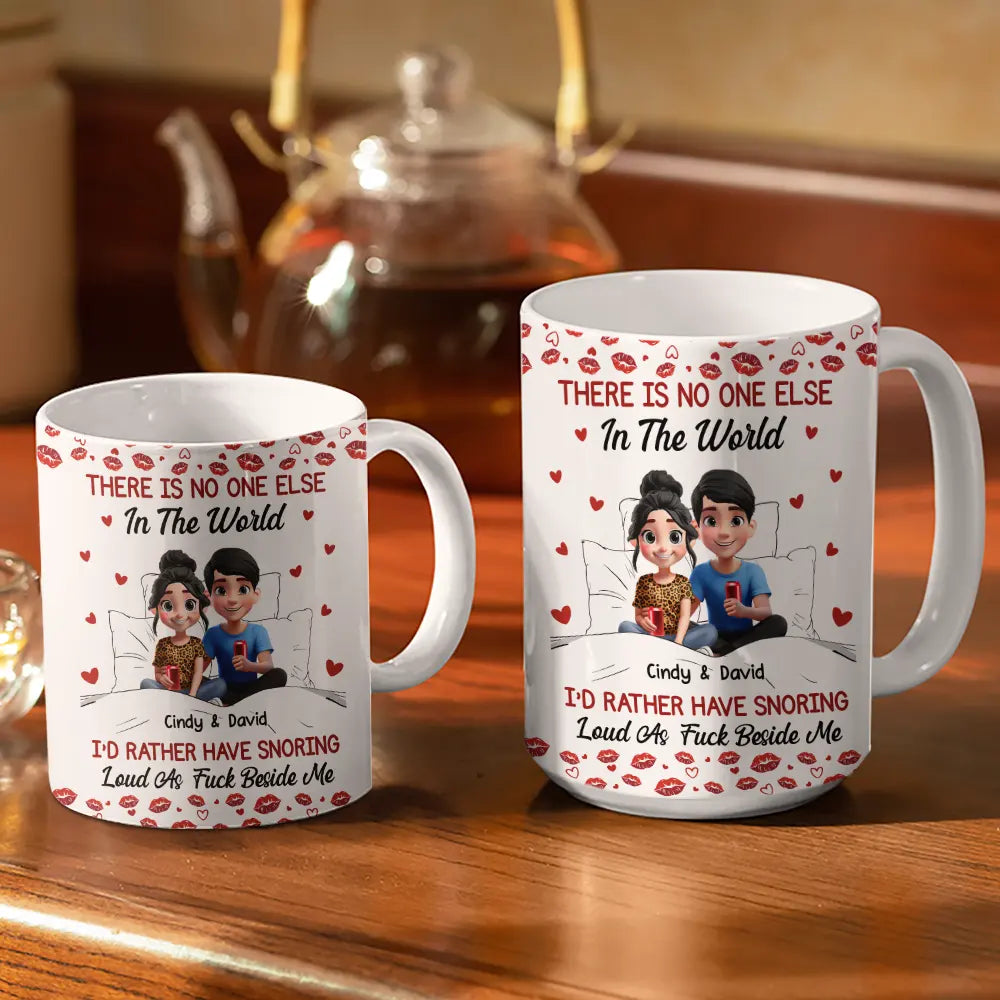 Gift For Couples,Gift For Husband,Gift For Boyfriend,Funny - Snoring Partner No One Else In The World Couple - Personalized White Edge-to-Edge Mug
