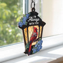 Gift For Yourself,Memorial,Family,Sad - Memorial Cardinal Lantern Always With You - Personalized Window Hanging Suncatcher Ornament