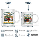 Gift For Couples, Gift For Husband, Gift For Wife, Gift For Boyfriend, Gift For Girlfriend, Love - That's What I Do I Go Camping I Drink - Personalized Mug - Personalized Mug