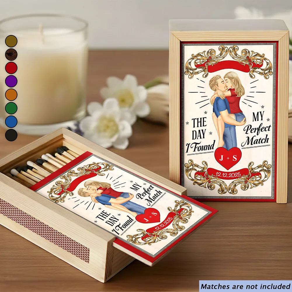 The Day I Found My Perfect Match - Personalized Wooden Matchbox