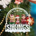 Gift For Sibling,Gift For Brothers,Gift For Sisters,Gift For Women,Gift For Men,Christmas,Happy,Top Market - The Greatest Gift Our Parents Gave Us Siblings 3D Effect - Personalized Custom Shaped Acrylic Ornament