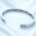 Gift For Mother,Mom - Daughters (Adult),Mom - Daughters (Young),Gift For Daughter,Gift For Women,Gift For Couples,Love - The Love Between A Mother And Daughter - Personalized Bangle Bracelet Cuff