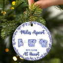 Family,Gift For Bestie,Gift For Sibling,Gift For Sisters,Long Distance,Gift For Women,Gift For Men,Gift For Mother,Gift For Father,Gift For Husband,Gift For Wife,Gift For Daughter,Gift For Son,Christmas,Happy - The Miles Don't Matter 3D Effect Toile States - Personalized Circle Ceramic Ornament