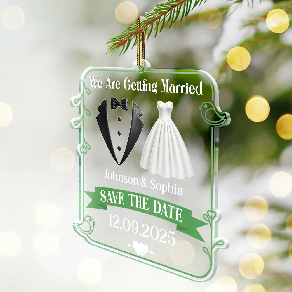 Gift For Couples,Gift For Women,Gift For Men,Gift For Wife,Gift For Husband,Gift For Boyfriend,Gift For Girlfriend,LGBT,Wedding,Engaged,Christmas,Love - We Are Getting Married Couple - Personalized Custom Shaped Acrylic Ornament