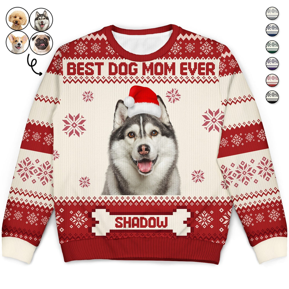 Custom Photo Funny Pet Face Best Dog Mom Ever - Christmas Gift, Gift For Dog Lovers, Dog Mom, Dog Dad, Pet Lovers - Personalized Unisex Ugly Sweater