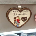 Love,Gift For Couples,Gift For Husband,Gift For Wife,Gift For Boyfriend,Gift For Girlfriend - Drive Safe I Love You Kissing Couples Heart - Personalized Custom Shaped Car Visor Clip